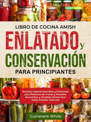 cover image of Libro de Cocina Amish Enlatado y Conservación para Principiantes